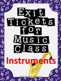 Exit Tickets Formative Assessments for Music Class-INSTRUMENTS