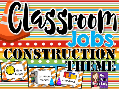 Classroom Jobs - Construction Theme